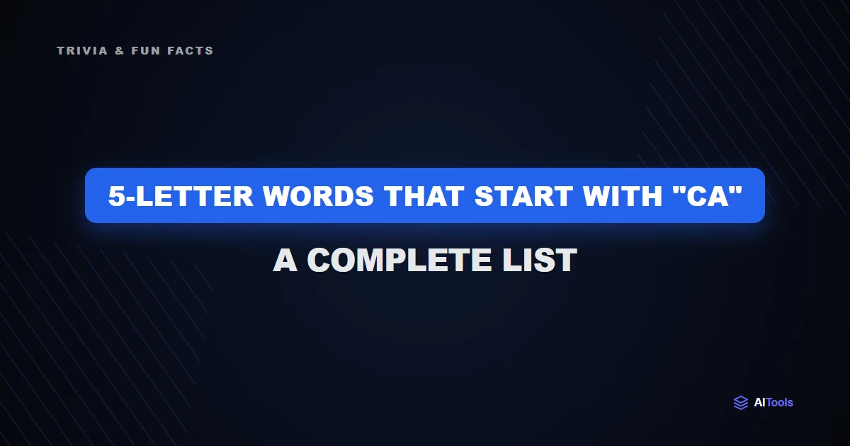 5-Letter Words That Start With "Ca": A Complete List