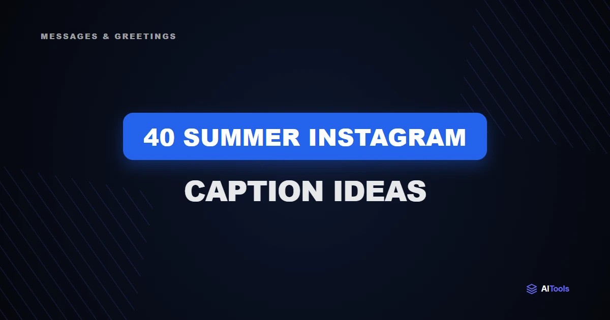 40 Summer Instagram Caption Ideas